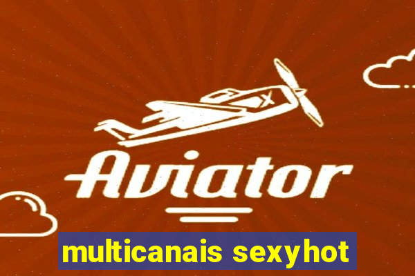 multicanais sexyhot